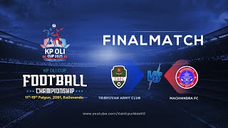 Tribhuvan Army FC vs Machhindra FC  Final  KP Oli Cup Football Championship 2025  03 March  LIVE [upl. by Brandi506]