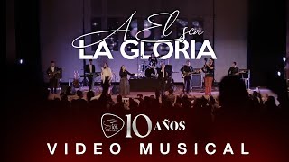 Ministerio Sion  A Él Sea la Gloria En Vivo [upl. by Lilah]