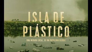 Isla De Plástico Documental [upl. by Nednyl466]