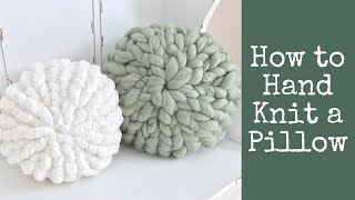 How to Hand Knit a Pillow [upl. by Pyszka363]