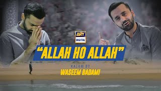 Allah Ho Allah Kalam by Waseem Badami  ARY Digital [upl. by Llecrad]