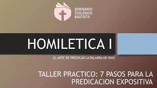 Taller de Homiletica 7 pasos para la predicación expositiva [upl. by Dix450]