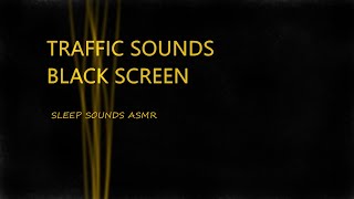 Traffic Sounds Black Screen 10 Hours Highway Sound  Study Relax Sleep [upl. by Hutt359]