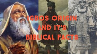 Igbos Origin and Its Biblical Facts [upl. by Dupre]