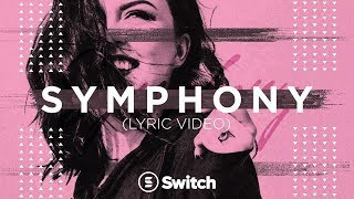 Symphony Official Lyric Video  Switch [upl. by Atiuqahc]