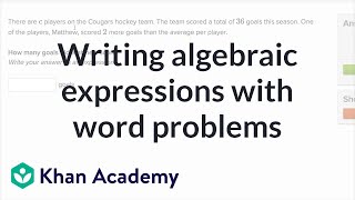 How to write algebraic expressions from word problems  6th grade  Khan Academy [upl. by Snider439]