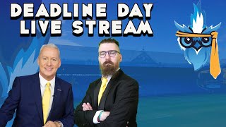 DEADLINE DAY LIVE STREAM [upl. by Euginom]