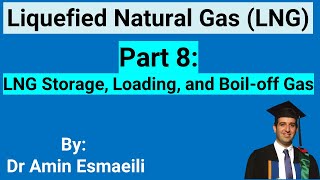 LNG Storage Loading and Boiloff Gas Part 8 [upl. by Pontias]