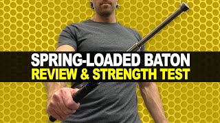 SpringLoaded Baton Review amp Strength Test [upl. by Cchaddie]