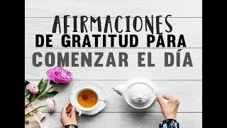 AFIRMACIONES DE GRATITUD PARA LA MAÑANA  ESCUCHA ESTO 21 DÍAS  COMENZAR EL DÍA ❤ EASY ZEN [upl. by Creedon468]