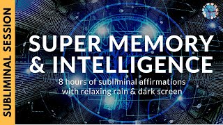 SUPER MEMORY AND INTELLIGENCE  8 Hours of Subliminal Affirmations amp Relaxing Rain [upl. by Razatlab]