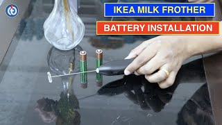 IKEA Milk Frother Battery Installation Procedure [upl. by Batruk479]