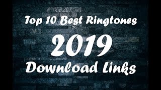 Top 10 Best Ringtones 2019 Download Link [upl. by Anaya]