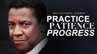 PRACTICE PATIENCE PROGRESS  Best Motivational Speech 2020 [upl. by Ahsek]