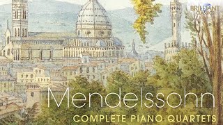 Mendelssohn Complete Piano Quartets [upl. by Mecke]