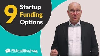 9 Startup Funding Options  Business Loans  More [upl. by Eita110]