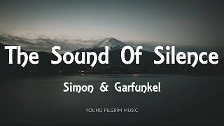 Simon amp Garfunkel  The Sound Of Silence Lyrics [upl. by Paloma]