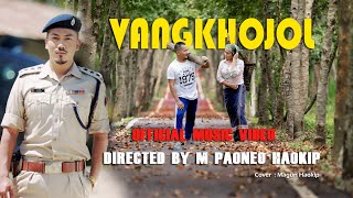 VANGKHOJOL  KUKI OFFICIAL MUSIC VIDEO  2020 [upl. by Leelahk]