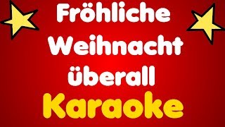 Fröhliche Weihnacht überall • Karaoke [upl. by Nylanaj278]