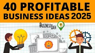 Top 40 Profitable Business Ideas to Start Your Own Business in 2025 [upl. by Warrick]