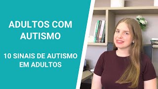 Adultos com Autismo  Asperger  Saiba 10 sinais de autismo em adultos [upl. by Yslehc]