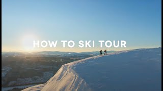 Ski Touring Basics with Henrik Windstedt and Kajsa Larsson [upl. by Oicaro]