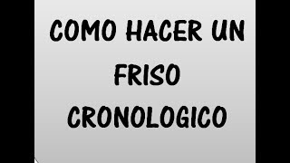 COMO HACER UN FRISO CRONOLOGICO  LINEA DE TIEMPO [upl. by Kacerek]