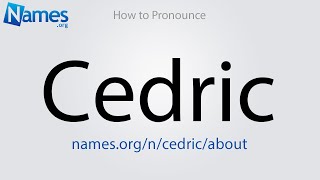 How to Pronounce Cedric [upl. by Eustashe118]