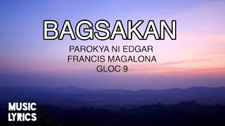 BAGSAKAN  PAROKYA NI EDGAR ft FRANCIS MAGALONA and GLOC 9 music and lyrics minus one karaoke [upl. by Ahsiet]