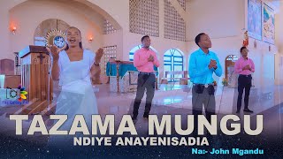 TAZAMA MUNGU NDIYE ANAYENISAIDIA  JMGANDU Official HD Video [upl. by Jeffcott713]