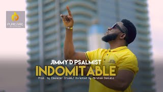 INDOMITABLE  JIMMY D PSALMIST OFFICIAL VIDEO [upl. by Auqenet135]