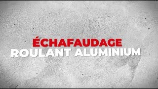 Echafaudage roulant aluminium LOXAM [upl. by Ostap]