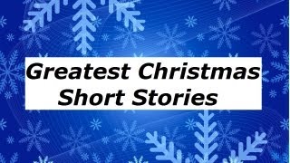 Greatest Christmas Short Stories Vol 1  FULL AudioBook [upl. by Yennej]