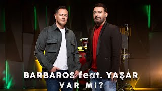 BARBAROS feat YASAR  VAR MI [upl. by Cordey]