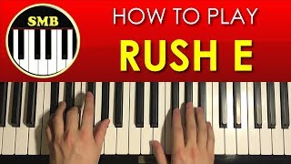 HOW TO PLAY  RUSH E  by SMB Piano Tutorial Lesson [upl. by Elamor]