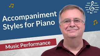 Piano Accompaniment Styles  Music Performance [upl. by Eruza]