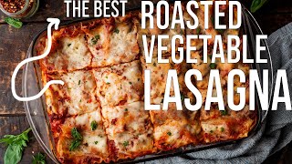 Roasted Vegetable Lasagna [upl. by Pelmas]