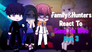 S Rank Hunters amp The Sung Family React To Sung Jin Woo Part 3 Final Solo Leveling [upl. by Modnarb443]