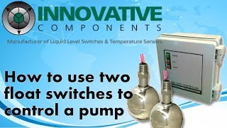 How to use Two Liquid Level Float Switches to control a pump [upl. by Nancey]