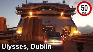 Driving Aboard the Ulysses Ferry at Dublin Port Ireland [upl. by Luckett]