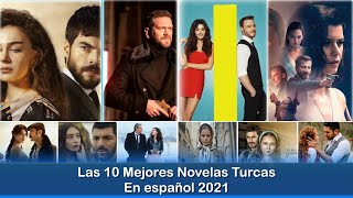 Las 10 Mejores Novelas Turcas en español 2021 [upl. by Sew]