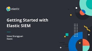 Getting Started with Elastic SIEM [upl. by Elletsirk]