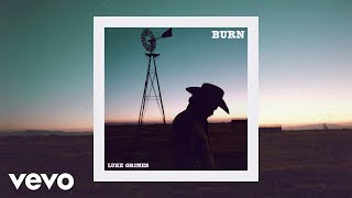 Luke Grimes  Burn Official Audio [upl. by Paynter]