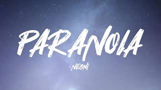 Neoni  PARANOIA Lyrics [upl. by Plumbo]