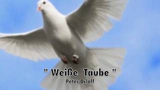 Weisse Taube  Peter Orloff [upl. by Mairb392]