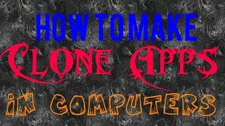 How to Make Clone apps in Computers without any App [upl. by Sue]