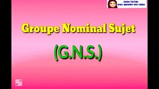 Le groupe nominal sujet GNS [upl. by Knute]