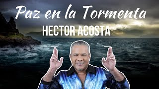 hector acosta  paz en la tormenta [upl. by Arrais]