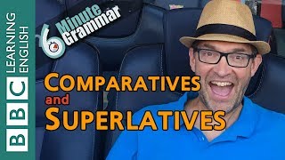 Comparatives and superlatives  6 Minute Grammar [upl. by Yobybab261]