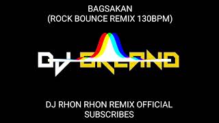 BAGSAKAN ROCK BOUNCE REMIX 130BPM [upl. by Elletnahc]